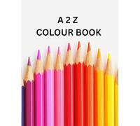 A2Z COLOUR BOOK (KIDS COLOURING BOOK)