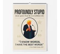 A3 Wall Calendar - Choice Of Sizes - Profoundly Stupid Calendar - Dumb Political Quotes And Ridiculous Moments 2027