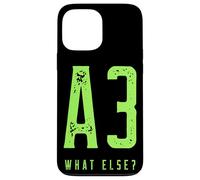 A3 What Else? The car community knows! Case for iPhone 13 Pro Max