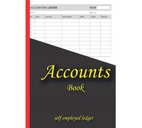 A4 Accounts Book Self employed sole trader: Bookkeeping Ledger for Freelancers, Sole Traders and Small Businesses.