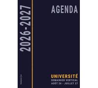 A4 Agenda 2026 2027 Semainier Vertical: Année Universitaire Scolaire de Août à Juillet, Emploi du Temps Université, Grand Format, en Français , Bleu