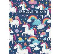 A4 Cute Unicorns Sketchbook: The young artist's sketchbook for sketching, drawing and creative doodling