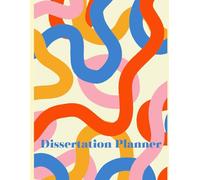 A4 Dissertation Planner - Comprehensive Guide and Organizer for Academic Success | Structured Steps, Milestones, and Resources for Efficient Dissertation Writing