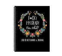 A4 Funny I'm Dead End of Life Planner Funny I'm Dead Now What Book Planner Guided Final Arrangements，Organizer Notebook for Possessions, Business Affairs