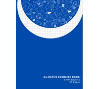 A4 Maths Exercise Book 5 mm Squares: Hardback Maths Project Grid Notebook of 120 Pages (60 Sheets) Ideal for School, University & Work