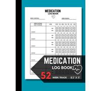 A4 Medication Log Book: Simple and Undated Medicine Administration Planner & Record Log Book for Daily Organization and Checklist in Healthcare