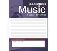 A4 Music Manuscript Book: 150 Pages, 14 Staves per Page | Blank Sheet Music Notebook for Composers, Musicians & Students