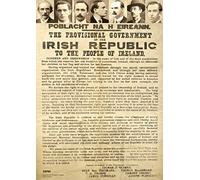 A4 POSTER IRELAND'S 1916 PROCLAMATION - Featuring Seven Signatures/Leaders Of The 1916 Easter Rising (Original Proclamation)