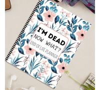 A4 Spiral Bound End Of Life Planner Notebook, I'm Dead Now What Funny Floral Journal, Lined/Squared/Dotted/Plain Pages, A4 Life Organiser Diary for Men Women