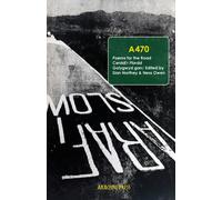 A470 : Poems for the Road/Cerddi’r Ffordd