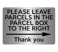 A5.03 PLEASE LEAVE PARCELS IN PARCEL BOX TO RIGHT Metal Aluminium Plaque Sign (Brushed Silver)