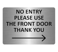 A5.40 NO ENTRY Please Use The Front Door Arrow Right Metal Aluminium Plaque Sign (Brushed Silver, A5 210x148mm)