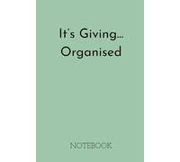 A5 Lined Notebook - Soft Cover - 120 Pages - Perfect for General Notes - Study - College - Daily Goals - Journalling - To Do Lists: Its Giving....Organised - Sage Green Notebook