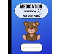 A5 Medication Log Book for Children: Simple and Undated Medicine Administration Planner & Record Log Book for Daily Organization in Healthcare