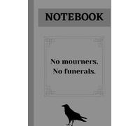 A5 notebook: Six of crows, no mourners no funerals: 100 lined pages Six of crows/Crooked kingdom notebook