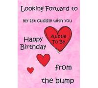 A5 Personalised Happy Birthday Auntie To Be, 1st Cuddle From The Bump Girl Card PIDTOBEGIRL