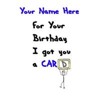 A5 Personalised I Got You A Car... D Humor Birthday Card refPIDH10