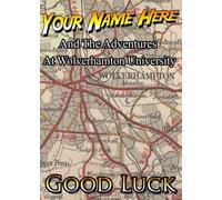 A5 Personalised WOLVERHAMPTON University Good Luck Card refPIDZ16