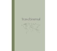 A5 Travel Journal: A Prompted Travel Notebook with Trip Planning Pages, Daily Diary Entries and Preserving Travel Memories | Lined and Sketch Pages, Map, Trip Overview, Messages From Strangers