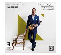 A596 Raffaele La Ragione, Francois Dumont and Sandrine Piau Mandoline. Dans Les
