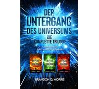 A7L Thrilling B Der Untergang des Universums - die komplette Trilogi (Paperback)