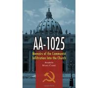 AA-1025: Memoirs of the Communist Infiltration Into the Church: Written by Marie Carre, 2009 Edition, Publisher: T A N Books & Publishers [Paperback]