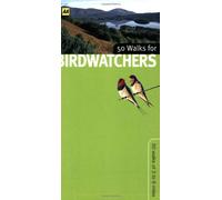 AA 50 Walks for Birdwatchers (AA 50 Walks Series)