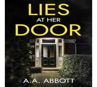 AA Abbott Lies at Her Door: A Psychological Thriller Paperback Book AA Abbott Multicolor