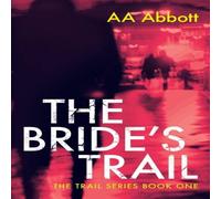 AA Abbott The Bride's Trail: Dyslexia-Friendly, Large Print Edition AA Abbott Multicolor