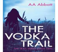 AA Abbott The Vodka Trail: Dyslexia-Friendly, Large Print Edition Paperback Book AA Abbott Multicolor