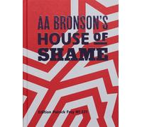 AA Bronson’s House of Shame