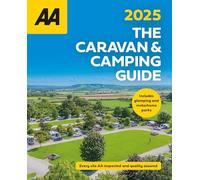 AA Caravan & Camping Britain 2025 (The AA Caravan and Camping Guide 2025) (Lifestyle Guide)