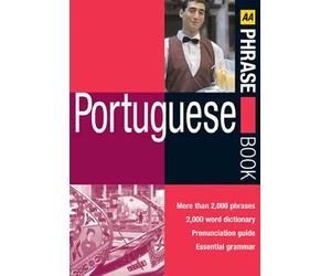AA Portuguese Phrase Book (AA Phrase Book Series)