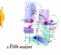Aa. Vv. – A Violin Weekend – Deutsche Grammophon