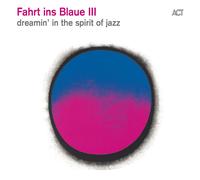 Aa.Vv. - Journey Into The Blue Iii - Dreaming In The Spirit Of Jazz