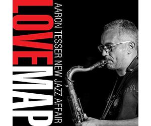 Aaaron Tesser New Jazz Affair - Love Map
