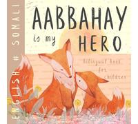 Aabbahay SOMALI English Bilingual Book for Children: Learn Somali for Kids, Learning Somali Language Easy Reading Simple Vocabulary for Beginners Buugaagta Soomaaliga