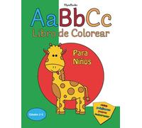 AaBbCc 123 Libro para Colorear: Una Divertida Aventura de Letras y Números para Niños Pequeños (Edades 2-5) [Versión en Español]