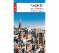 Aachen an einem Tag: Ein Stadtrundgang
