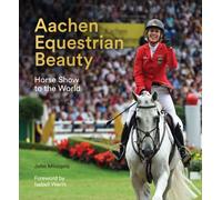 Aachen Equestrian Beauty : Horse Show to the World