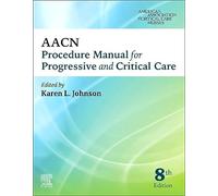 AACN Procedure Manual for Progressive and Critical Care (AACN Procedure Manual for Critical Care)