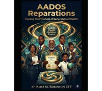 AADOS Reparations: Fueling The Flywheel of Generational Wealth