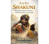 Aaj Ka Shakuni: Why Evil Is Created, Not Born - And Why Krishna Let It Unfold