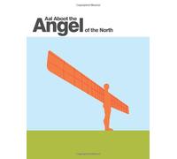 Aal Aboot the Angel of the North