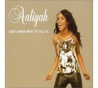 Aaliyah - Don't Know What to Tell Ya