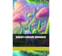 Aaliyah's Fantastic Adventures