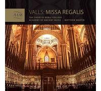 Aam/Choirofkeble - Francisco Valls: Missa Regalis