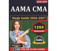 AAMA CMA Study Guide 2026-2027: NHA Exam Prep with 1200 Practice Questions And Expert Explanations for Certified medical Assistant