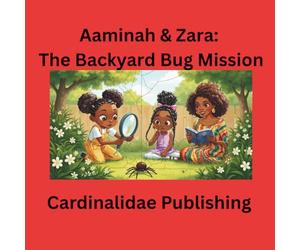 Aaminah & Zara: The Backyard Bug Mission