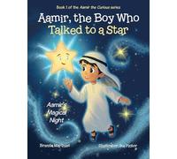 Aamir, the Boy Who Talked to a Star: Aamir's Magical Night (Aamir the Curious)